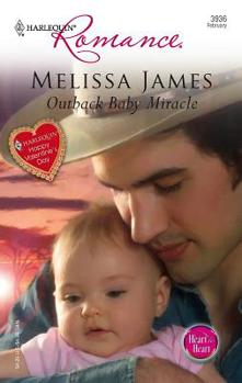 Mass Market Paperback Outback Baby Miracle: Harlequin Happy Valentine's Day; Heart to Heart Book
