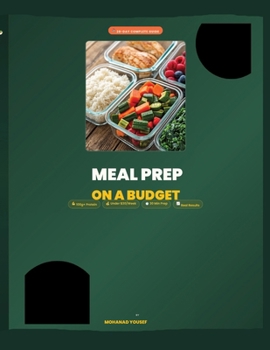 Paperback Meal Prep on a Budget: 28-Day Weight Loss Plan for Busy Beginners - High-Protein, Low-Cost, Zero Stress Book