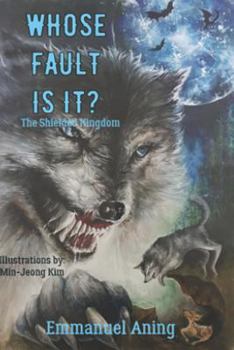 Paperback Whose Fault Is It? - The Shielded Kingdom Book