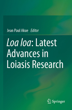 Paperback Loa Loa: Latest Advances in Loiasis Research Book