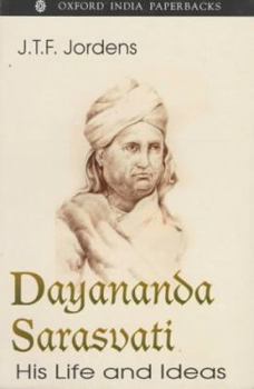 Paperback Dayananda Sarasvati: His Life and Ideas Book
