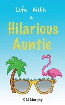 Paperback Life with a Hilarious Auntie Book