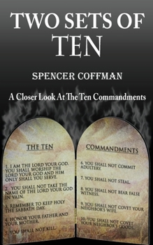 Paperback Two Sets Of Ten: A Closer Look At The Ten Commandments Book