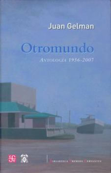Hardcover Otromundo: Antologia 1956-2007 [Spanish] Book