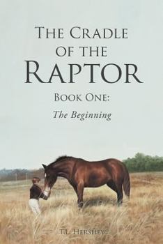 Paperback The Cradle of the Raptor: Book One: The Beginning Book