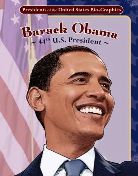 Barack Obama: 44th U.S. President - Book  of the Presidents of the United States Bio-Graphics