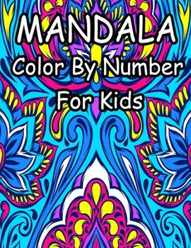 Mandala Color by Number for Kids: Beautiful Color by Number Mandalas
