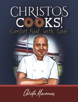 Paperback Christos Cooks!: Comfort Food with Love Book