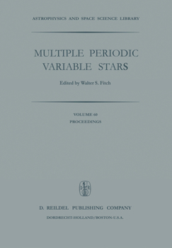Hardcover Multiple Periodic Variable Stars: Proceedings of the International Astronomical Union Colloquium No. 29, Held at Budapest, Hungary 1-5 September 1975 Book
