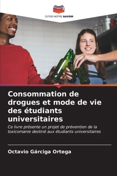 Paperback Consommation de drogues et mode de vie des étudiants universitaires [French] Book