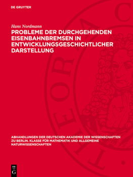 Hardcover Probleme Der Durchgehenden Eisenbahnbremsen in Entwicklungsgeschichtlicher Darstellung [German] Book