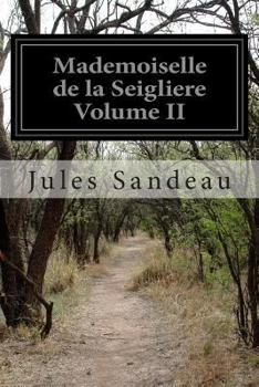 Paperback Mademoiselle de la Seigliere Volume II [French] Book