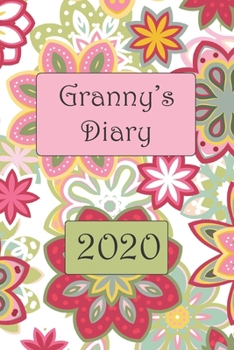 Granny's Diary 2020 : 6 X 9 Adult Coloring Journal with One Week to View