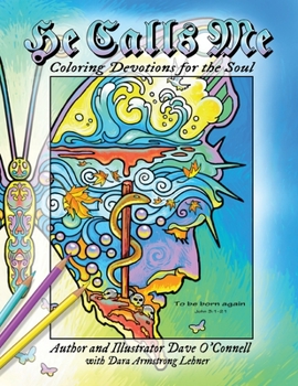 Paperback He Calls Me: Coloring Devotions for the Soul Book