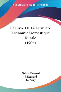 Paperback Le Livre de La Fermiere Economie Domestique Rurale (1906) [French] Book