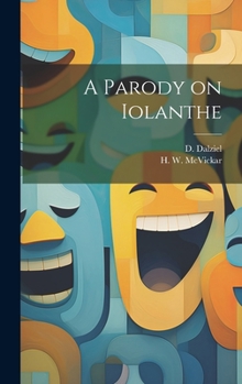 Hardcover A Parody on Iolanthe Book