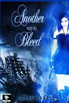 Another Way To Bleed - Book #1 of the Midnight Assassin