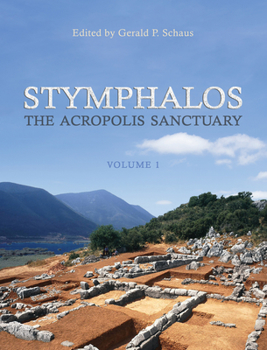 Paperback Stymphalos, Volume One: The Acropolis Sanctuary Book