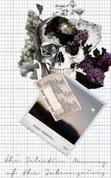 Paperback Selective Memory of The Subconscious: poetry & prose Book