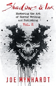 Paperback Shadows & Ink Vol.2: Mastering the Art of Horror Writing and Publishing Book