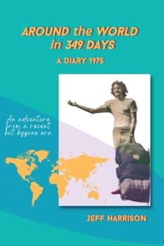 Paperback Around the World in 349 Days: A Diary 1975 Book