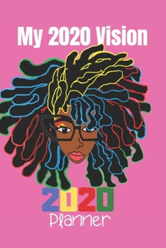 My 2020 Vision 2020 Planner: Natural Hair All Natural Design 2020 Planner: 370 Page Journal, 6"X9", Fro 1