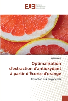 Paperback Optimalisation d'extraction d'antioxydant à partir d'Écorce d'orange [French] Book