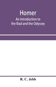 Homer: An Introduction to the Iliad and the Odyssey