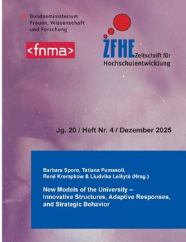 Zfhe 20-4: New Models of the University - Innovative Structures, Adaptive Responses, and Strategic Behavior (German Edition)