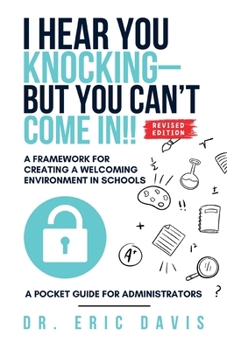 I Hear You Knocking but You Can’t Come In: A Framework for Creating a Welcoming Environment in Schools