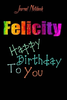 Felicity: Happy Birthday To you Sheet 9x6 Inches 120 Pages with bleed - A Great Happybirthday Gift