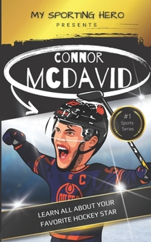 Paperback My Sporting Hero: Connor McDavid: Learn all about your favorite hockey star Book