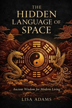 Paperback The Hidden Language of Space: Ancient Wisdom for Modern Living Book