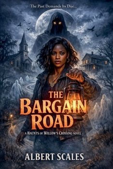 The Bargain Road (Haunts of Willow's Crossing)