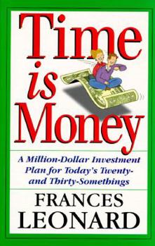 Paperback Time Is Money: A Million-Dollar Investment Plan for Today's Twenty- And Thirty-Somethings Book