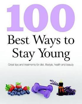 100 Best Ways to Stay Young - Book  of the 100 Best