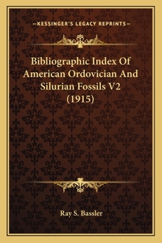 Paperback Bibliographic Index Of American Ordovician And Silurian Fossils V2 (1915) Book