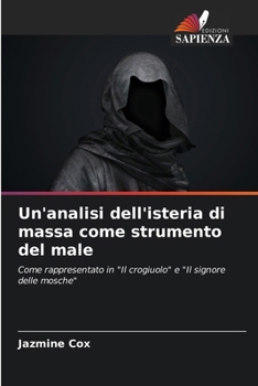 Paperback Un'analisi dell'isteria di massa come strumento del male [Italian] Book