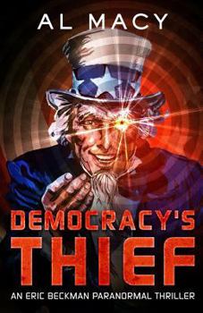 Paperback Democracy's Thief: An Eric Beckman Paranormal Thriller Book