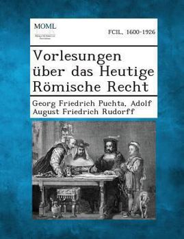 Paperback Vorlesungen Uber Das Heutige Romische Recht [German] Book