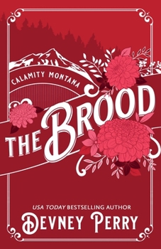 The Brood (Calamity Montana) - Book #6 of the Calamity Montana