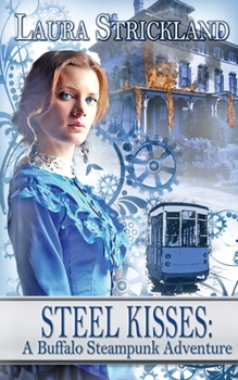 Paperback Steel Kisses: A Buffalo Steampunk Adventure Book