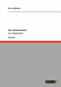 Das steinerne Herz - Book #8 of the Nachtstücke