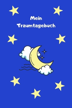 Paperback Mein Traumtagebuch: Journal - Notizbuch - Insgesamt 135 Seiten - Ma?e ca. DIN A5 [German] Book