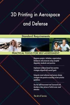 Paperback 3D Printing in Aerospace and Defense Standard Requirements Book