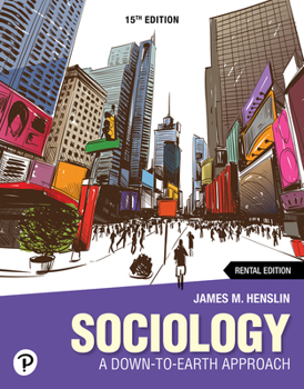 Paperback Sociology: A Down to Earth Approach (15th Edition) RENTAL EDITION Book