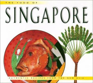 Hardcover Food of Singapore: 63 Simple and Delicious Recipes from the Tropical Island City-State Book