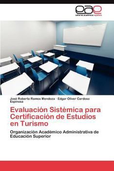 Paperback Evaluación Sistémica para Certificación de Estudios en Turismo [Spanish] Book