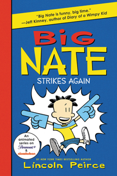 Big Nate Strikes Again - Book #2 of the Big Nate Novels