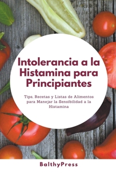 Paperback Intolerancia a la Histamina para Principiantes [Spanish] Book